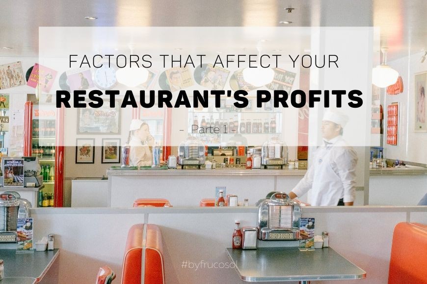 Factors that affect your restaurant's profits - Part 1