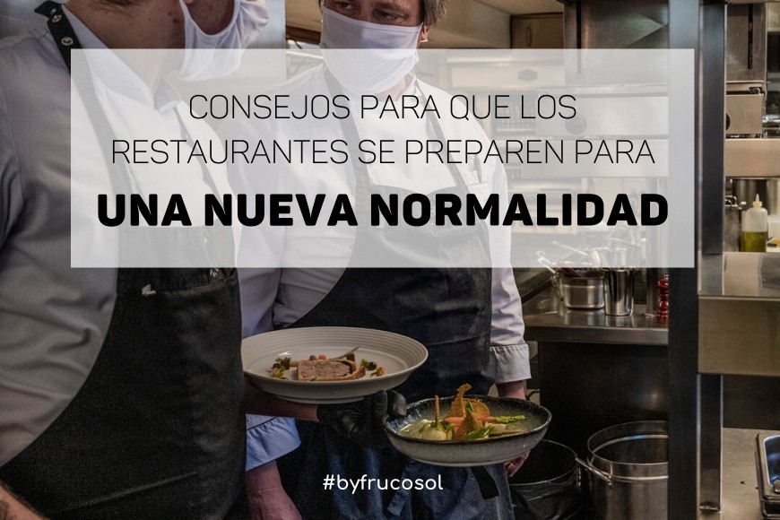 Consejos para que los restaurantes se preparen para una nueva normalidad 